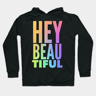 Hey Beautiful Hoodie